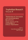 Trophoblast Invasion and Endometrial Receptivity : Novel Aspects of the Cell Biology of Embryo Implantation - eBook