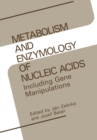 Metabolism and Enzymology of Nucleic Acids : Including Gene Manipulations - eBook