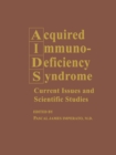 Acquired Immunodeficiency Syndrome : Current Issues and Scientific Studies - eBook