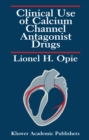 Clinical Use of Calcium Channel Antagonist Drugs - eBook