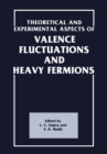 Theoretical and Experimental Aspects of Valence Fluctuations and Heavy Fermions - eBook