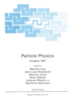 Particle Physics : Cargese 1987 - eBook