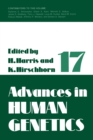 Advances in Human Genetics 1 : Volume 17 - eBook