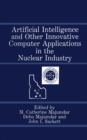 Artificial Intelligence and Other Innovative Computer Applications in the Nuclear Industry - eBook
