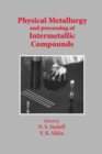 Physical Metallurgy and processing of Intermetallic Compounds - eBook