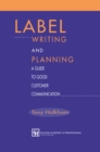 Label Writing and Planning : A Guide to Good Customer Communication - eBook