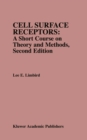 Cell Surface Receptors: A Short Course on Theory and Methods : A Short Course on Theory and Methods - eBook