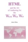 HTML and the Art of Authoring for the World Wide Web - eBook