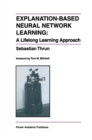 Explanation-Based Neural Network Learning : A Lifelong Learning Approach - eBook