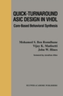 Quick-Turnaround ASIC Design in VHDL : Core-Based Behavioral Synthesis - eBook
