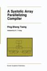 A Systolic Array Parallelizing Compiler - eBook