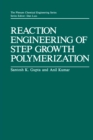 Reaction Engineering of Step Growth Polymerization - eBook