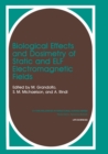 Biological Effects and Dosimetry of Static and ELF Electromagnetic Fields - eBook