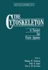 The Cytoskeleton : A Target for Toxic Agents - eBook
