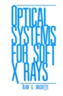 Optical Systems for Soft X Rays - eBook