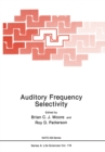 Auditory Frequency Selectivity - eBook