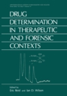 Drug Determination in Therapeutic and Forensic Contexts - eBook
