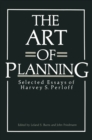 The Art of Planning : Selected Essays of Harvey S. Perloff - eBook