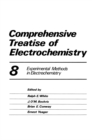 Comprehensive Treatise of Electrochemistry : Volume 8 Experimental Methods in Electrochemistry - eBook