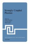 Strongly Coupled Plasmas - Book