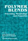 Polymer Blends : Processing, Morphology, and Properties - Book