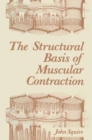 The Structural Basis of Muscular Contraction - eBook