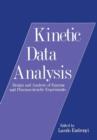 Kinetic Data Analysis : Design and Analysis of Enzyme and Pharmacokinetic Experiments - Book