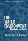 The Water Environment : Algal Toxins and Health - eBook