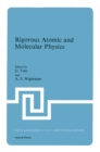 Rigorous Atomic and Molecular Physics - eBook