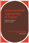 Unconventional Approaches to Fusion - Book