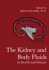 The Kidney and Body Fluids in Health and Disease - Book