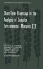 Short-Term Bioassays in the Analysis of Complex Environmental Mixtures III - Book