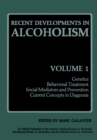 Recent Developments in Alcoholism : Genetics Behavioral Treatment Social Mediators and Prevention Current Concepts in Diagnosis - eBook