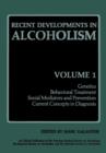Recent Developments in Alcoholism : Genetics Behavioral Treatment Social Mediators and Prevention Current Concepts in Diagnosis - Book