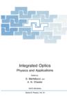Integrated Optics : Physics and Applications - Book