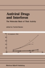Antiviral Drugs and Interferon: The Molecular Basis of Their Activity : The Molecular Basis of Their Activity - eBook