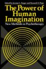 The Power of Human Imagination : New Methods in Psychotherapy - Book