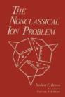 The Nonclassical Ion Problem - Book