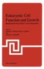 Eukaryotic Cell Function and Growth : Regulation by Intracellular Cyclic Nucleotides - eBook