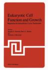 Eukaryotic Cell Function and Growth : Regulation by Intracellular Cyclic Nucleotides - Book