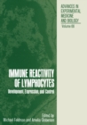 Immune Reactivity of Lymphocytes : Development, Expression, and Control - eBook