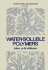 Water-Soluble Polymers : Proceedings of a Symposium held by the American Chemical Society, Division of Organic Coatings and Plastics Chemistry, in New York City on August 30-31, 1972 - Book