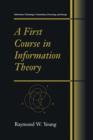 A First Course in Information Theory - Book