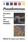 Pseudomonas : Volume 3 Biosynthesis of Macromolecules and Molecular Metabolism - Book
