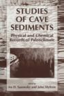 Studies of Cave Sediments : Physical and Chemical Records of Paleoclimate - Book