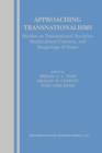 Approaching Transnationalisms : Studies on Transnational Societies, Multicultural Contacts, and Imaginings of Home - Book