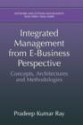Integrated Management from E-Business Perspective : Concepts, Architectures and Methodologies - Book