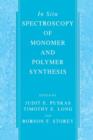 In Situ Spectroscopy of Monomer and Polymer Synthesis - Book