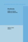 Dyslexia : Different Brain, Different Behavior - Book