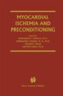 Myocardial Ischemia and Preconditioning - Book